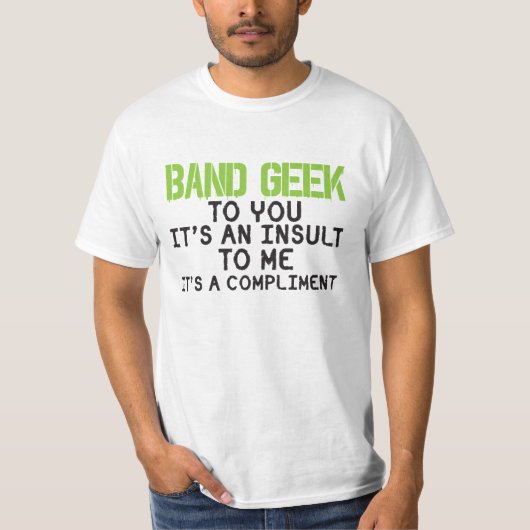 Band Geek Insult Funny Marching Band T-shirt (Voorkant)