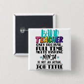 Band-leraar alleen omdat fulltime multitasking vierkante button 5,1 cm (Voorkant /achterkant)