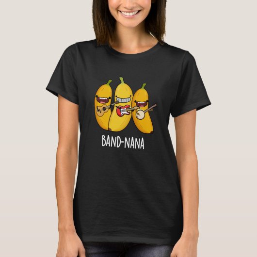 Band-nana Funny Fruit Banana Pun Dark BG T-shirt (Voorkant)