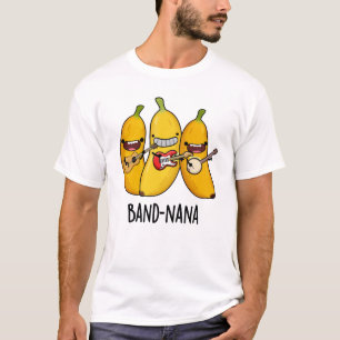 Band-nana Funny Fruit Banana Pun T-shirt