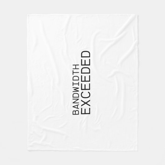 Bandbreedte Overschreden | Zachte Studio Fleece De Deken (Voorkant)