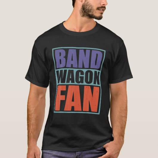 Bandwagon Fan T Shirt (Voorkant)
