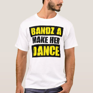 BANDZ A MAKE HAAR DANCE - T-Shirt