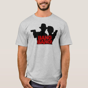 Bang Bang! T-shirt