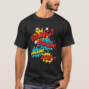 Bang Boom Pow Wham Comic Bubbles  T-shirt
