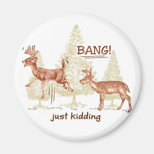 Bang! Gewoon dood. Humor bruin magneet