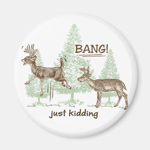 Bang! Gewoon dood. Humor Magneet