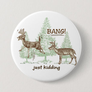 Bang! Gewoon dood. Humor Ronde Button 7,6 Cm