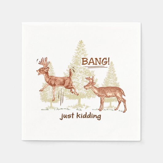Bang! Gewoon Kidding. Funny Hunting Brown Napkins Servet (Voorkant)