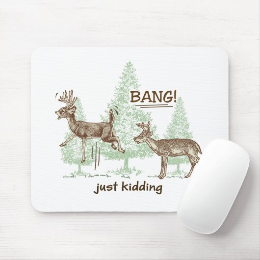 Bang! Gewoon Kidding. Funny Hunting Muismat (Met muis)