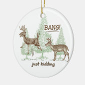 Bang! Gewoon Kidding. Humor Keramisch Ornament (Links)