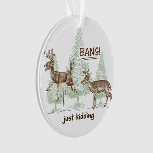 Bang! Gewoon Kidding. Humor Ornament (voorkant)