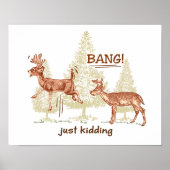 Bang! Gewoon Kidding. Humor Poster (Voorkant)