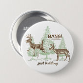 Bang! Gewoon Kidding. Humor Ronde Button 7,6 Cm (Voorkant /achterkant)