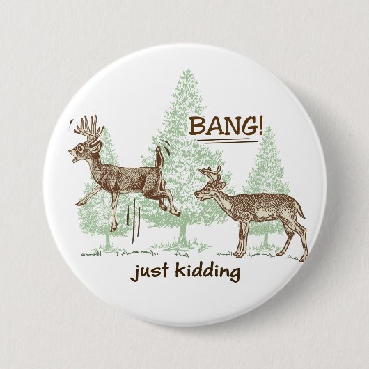 Bang! Gewoon Kidding. Humor Ronde Button 7,6 Cm (Voorkant)