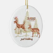 Bang! Gewoon Kidding. Humor Sepia Brown Keramisch Ornament (Rechts)