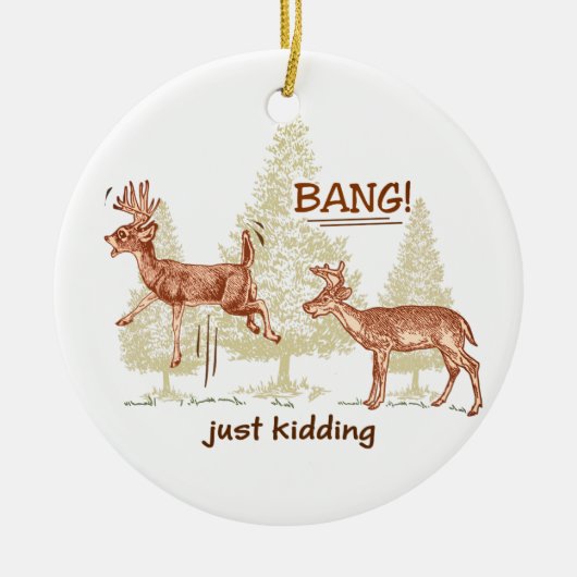 Bang! Gewoon Kidding. Humor Sepia Brown Keramisch Ornament (Voorkant)
