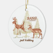 Bang! Gewoon Kidding. Humor Sepia Brown Keramisch Ornament (Links)