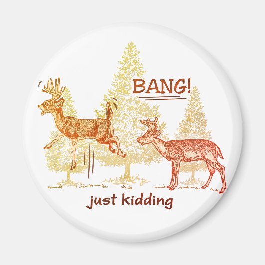 Bang! Gewoon Kidding. Humor Sepia Magnet (Voorkant)