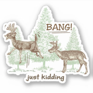 Bang! Gewoon Kidding. Jacht Humor Vinyl Cut Sticker