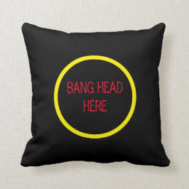Bang Head here - Funny Stress Kussen