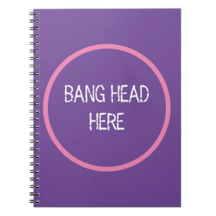 Bang Head Here - Grappige Stress Relief Paarse Notitieboek