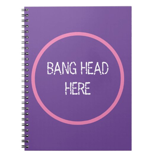 Bang Head Here - Grappige Stress Relief Paarse Notitieboek (Voorkant)