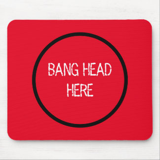 Bang Head Here - Grappige Stress Relief Rood Muismat