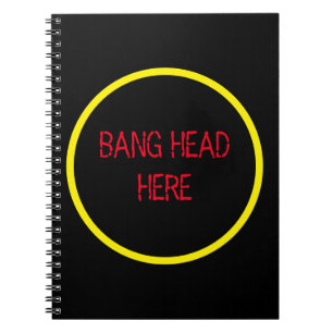 Bang Head hier - Grappige Stress Relief Notitieboek