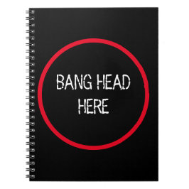Bang Head hier - Grappige Stress Relief Notitieboek