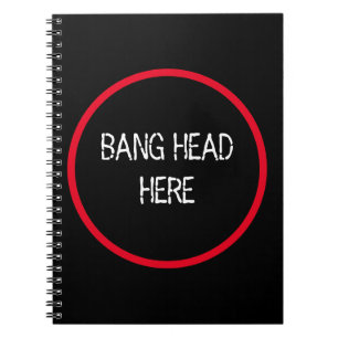 Bang Head hier - Grappige Stress Relief Notitieboek