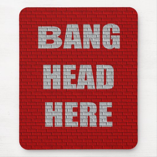 Bang Head Hier kantoor cadeau Muismat (Voorkant)