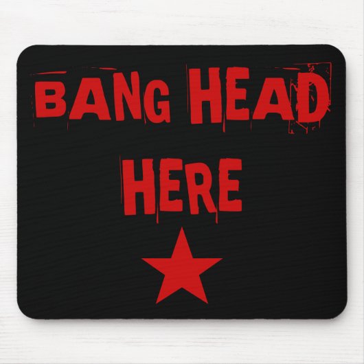 Bang Head Hier Mousepad Muismat (Voorkant)