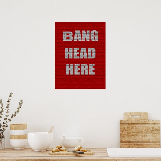 Bang Head Hier Office Humor Poster (Keuken)