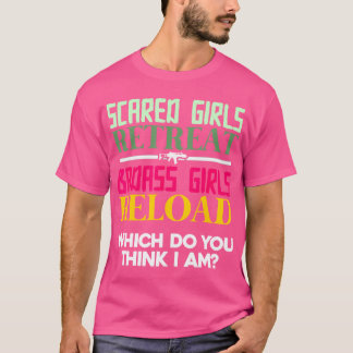 Bang Meisjes Retreat Badass Meisjes Reload Vrouw G T-shirt