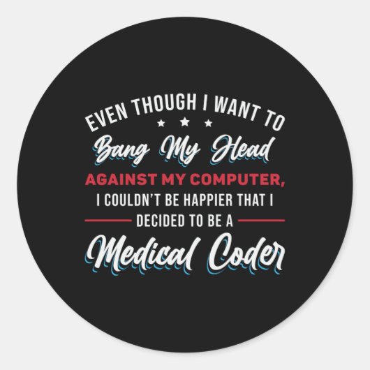 Bang My Head Medical Coder Codering ICD Programmer Ronde Sticker (Voorkant)