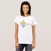 Bang op, buttercup! t-shirt (Voorkant volledig)