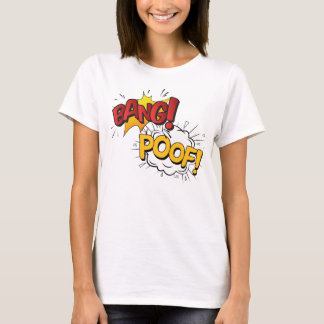 Bang Poof-Shirt T-shirt