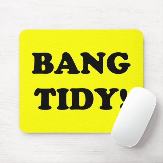 "BANG TIDY!" MUISMAT (Met muis)