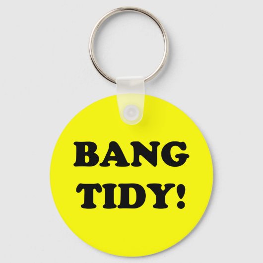"BANG TIDY!" SLEUTELHANGER (Voorkant)