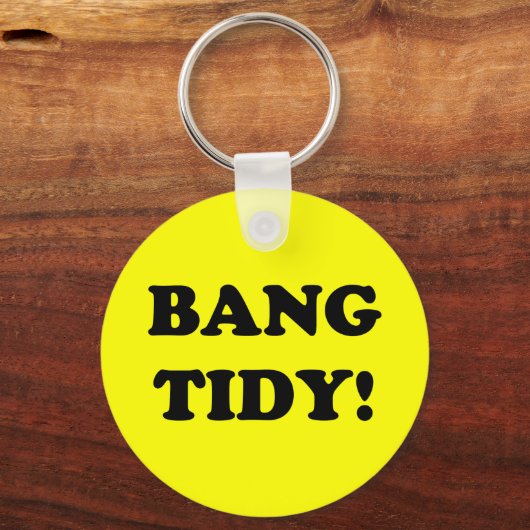 "BANG TIDY!" SLEUTELHANGER (Voorkant)