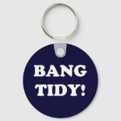 "BANG TIDY!" SLEUTELHANGER (Voorkant)