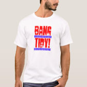 BANG TIDY! T-shirt (Voorkant)