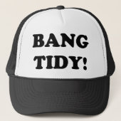 "BANG TIDY!" TRUCKER PET (Voorkant)
