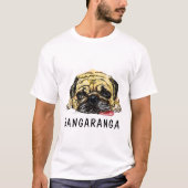Bangaranga Pug Hond T-Shirt (Voorkant)