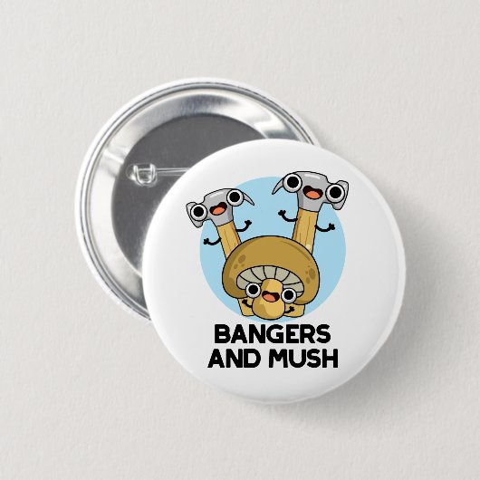Bangers en Mush Funny English Food Pun Ronde Button 5,7 Cm (Voorkant /achterkant)