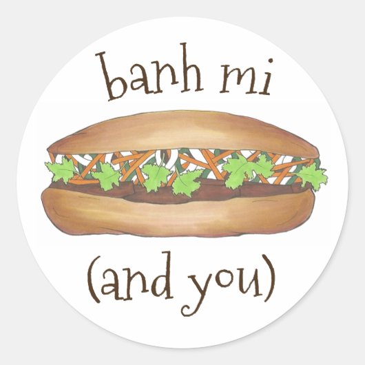 Banh Mi (Tussen mij en jullie Vietnamese Sandwich) Ronde Sticker (Voorkant)