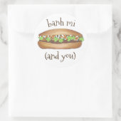 Banh Mi (Tussen mij en jullie Vietnamese Sandwich) Ronde Sticker (Tas)