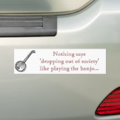 banjo_19343_lg, niets zegt: 'uitvallen van ons... bumpersticker (Op auto)