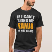 Banjo Bluegrass Music Traditional Musician Funny T-shirt (Voorkant)